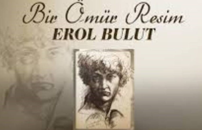 Ressam Erol Bulut anılıyor